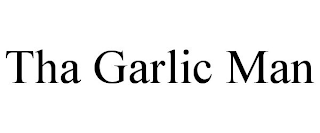 THA GARLIC MAN