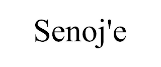 SENOJ'E