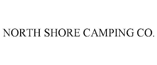 NORTH SHORE CAMPING CO.