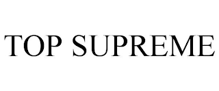 TOP SUPREME