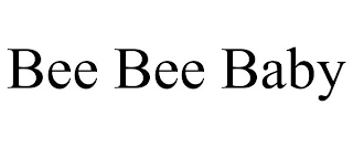 BEE BEE BABY