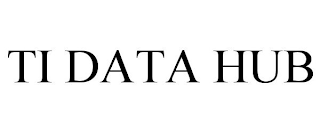 TI DATA HUB