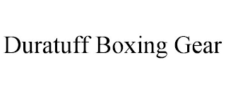 DURATUFF BOXING GEAR