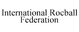 INTERNATIONAL ROCBALL FEDERATION
