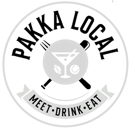 PAKKA LOCAL MEET · DRINK · EAT