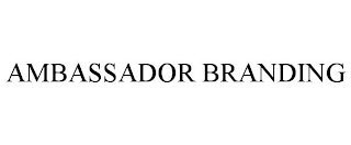 AMBASSADOR BRANDING