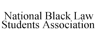 NATIONAL BLACK LAW STUDENTS ASSOCIATION