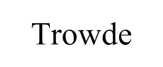 TROWDE