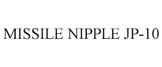 MISSILE NIPPLE JP-10