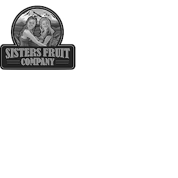 SISTERS FRUIT COMPANY