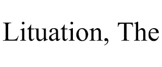 LITUATION, THE