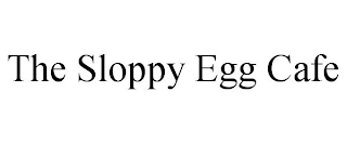 THE SLOPPY EGG CAFE