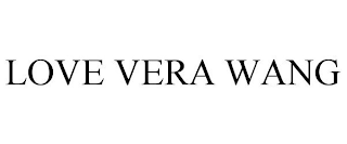 LOVE VERA WANG