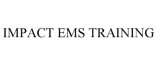 IMPACT EMS TRAINING