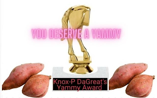 YOU DESERVE A YAMMY KNOX -P DAGREAT'S YAMMY AWARD