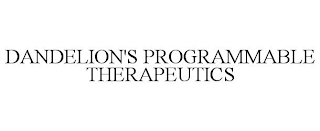 DANDELION'S PROGRAMMABLE THERAPEUTICS