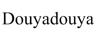 DOUYADOUYA