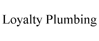 LOYALTY PLUMBING