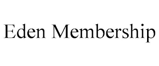 EDEN MEMBERSHIP