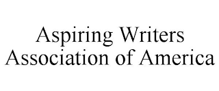ASPIRING WRITERS ASSOCIATION OF AMERICA