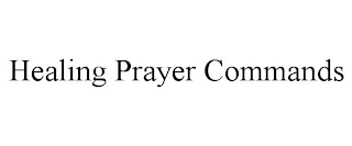 HEALING PRAYER COMMANDS