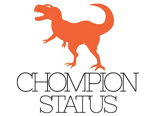 CHOMPION STATUS