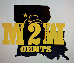 M 2 W CENTS MY TWO WORTHLESS CENTS