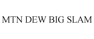 MTN DEW BIG SLAM
