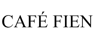 CAFÉ FIEN