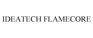 IDEATECH FLAMECORE