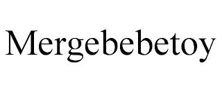 MERGEBEBETOY