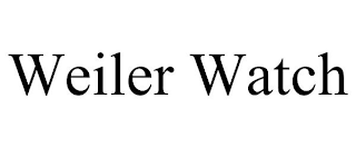 WEILER WATCH