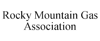 ROCKY MOUNTAIN GAS ASSOCIATION