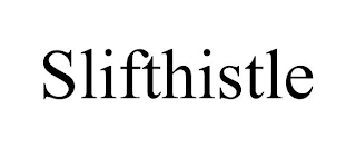 SLIFTHISTLE