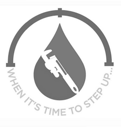 WHEN IT'S TIME TO STEP UP...