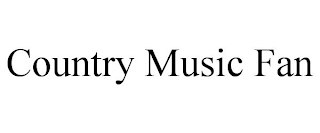 COUNTRY MUSIC FAN