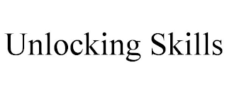 UNLOCKING SKILLS