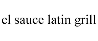 EL SAUCE LATIN GRILL