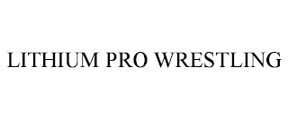 LITHIUM PRO WRESTLING