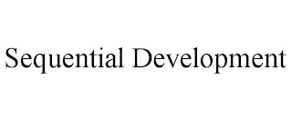 SEQUENTIAL DEVELOPMENT