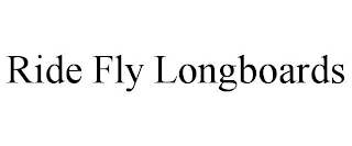 RIDE FLY LONGBOARDS