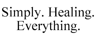 SIMPLY. HEALING. EVERYTHING.