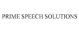 PRIME SPEECH SOLUTIONS