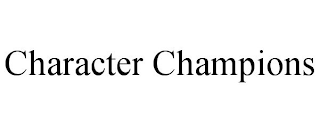 CHARACTER CHAMPIONS