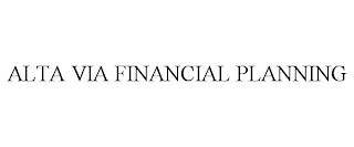 ALTA VIA FINANCIAL PLANNING