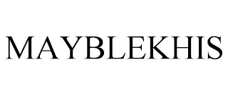 MAYBLEKHIS