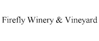 FIREFLY WINERY & VINEYARD