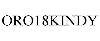 ORO18KINDY