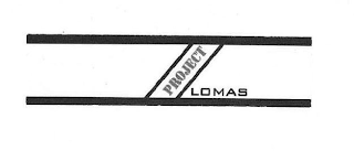 PROJECT LOMAS