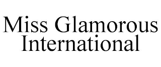 MISS GLAMOROUS INTERNATIONAL